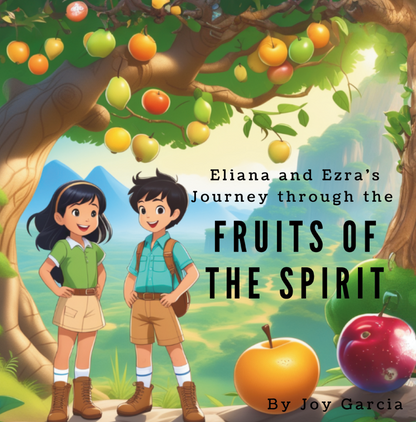 Eliana and Ezra's Journey Through the Fruits of the Spirit