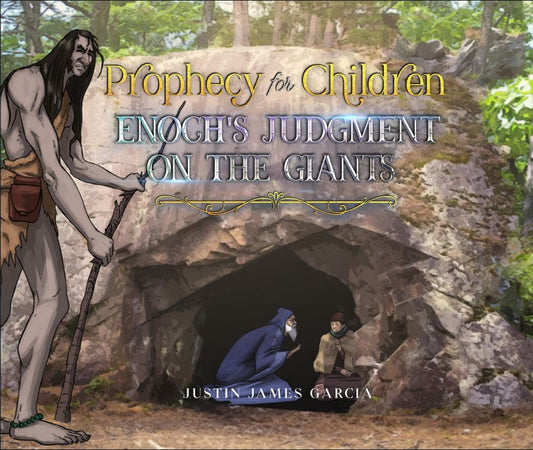 Prophecy for Children: Enoch's Judgment on the Giants (3)