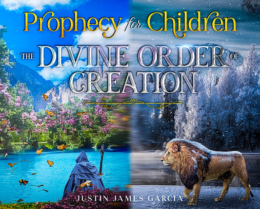 Prophecy for Children: The Divine Order of Creation (2)